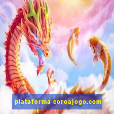 plataforma coroajogo.com